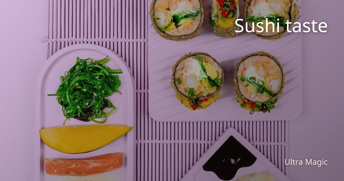 Sushi taste